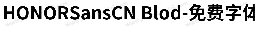 HONORSansCN Blod字体转换